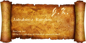 Jakubecz Kardos névjegykártya